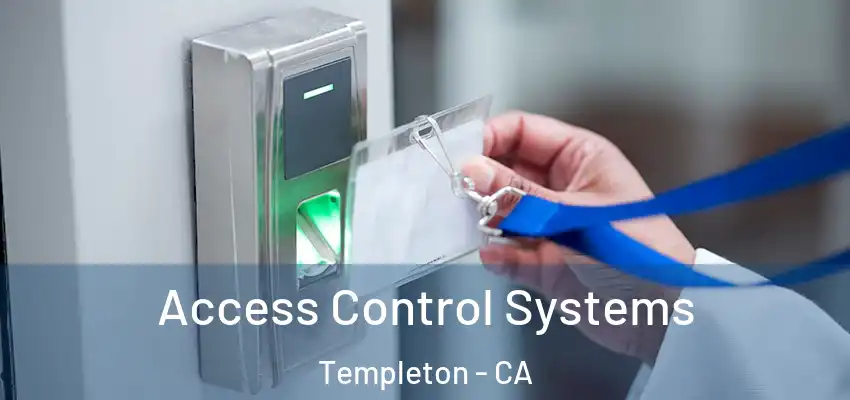  Access Control Systems Templeton - CA