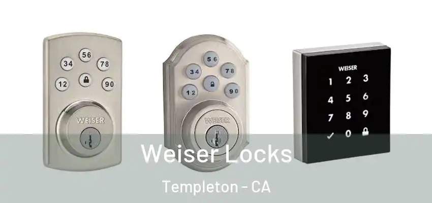  Weiser Locks Templeton - CA